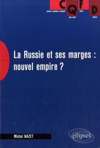 La Russie Et Ses Marges : Nouvel Empire ? - Perspectives Économiques Et Géopolitiques