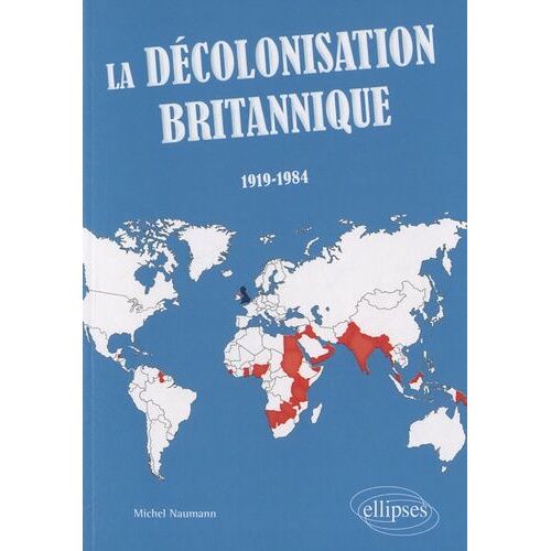 La Décolonisation Britannique (1919-1984)