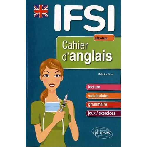 Cahier D' Anglais Pour Les Ifsi - Débutant
