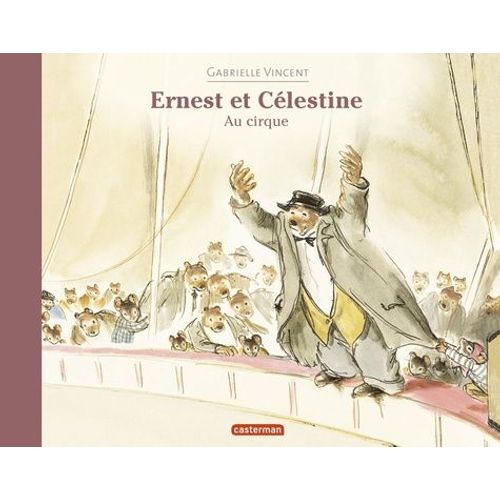 Ernest Et Célestine - Ernest Et Célestine Au Cirque