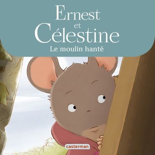 Ernest Et Célestine (D'après La Série Télévisée) - Le Moulin Hanté