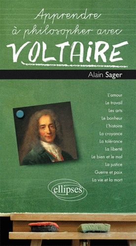 Apprendre À Philosopher Avec Voltaire