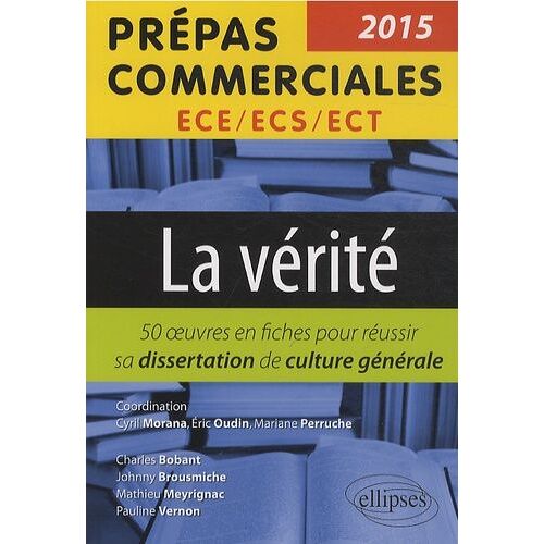 La Vérité - 50 Oeuvres En Fiche Pour Réussir Sa Dissertation De Culture Générale - Edition 2015