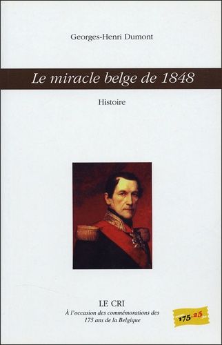 Le Miracle Belge De 1848 - Histoire