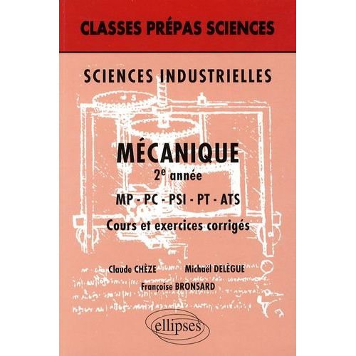 Mécanique 2e Année Mp-Pc-Psi-Pt-Ats - Cours Et Exercices Corrigés