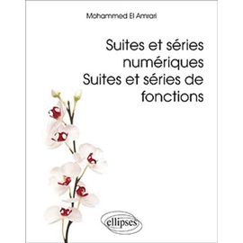 Suites Et Séries Numériques - Suites Et Séries De Fonctions