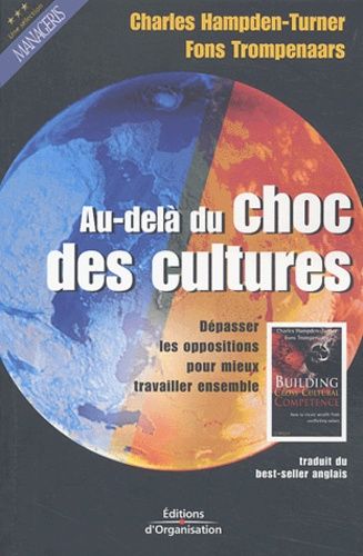 Au-Delà Du Choc Des Cultures - Dépasser Les Oppositions Pour Mieux Travailler Ensemble
