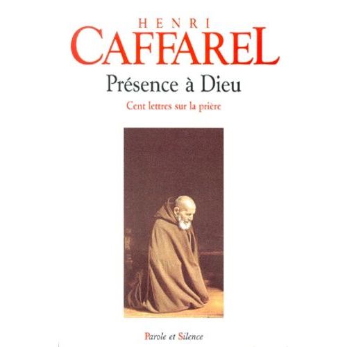 Presence A Dieu - Cent Lettres Sur La Priere