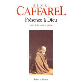 Presence A Dieu - Cent Lettres Sur La Priere