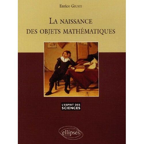 La Naissance Des Objets Mathématiques