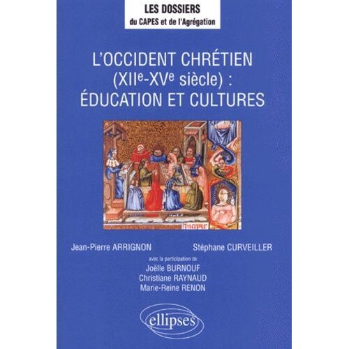 L'occident Chrétien, Xiie-Xve Siècle - Éducation Et Cultures
