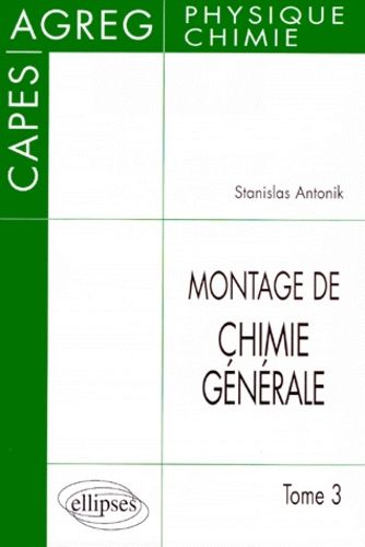 Montage De Chimie Generale - Tome 3