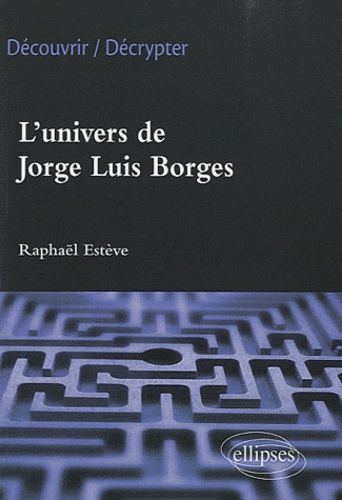 L'univers De Jorge Luis Borges