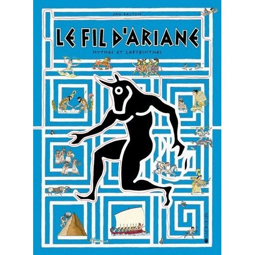 Le Fil D'ariane - Mythes Et Labyrinthes