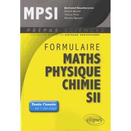 Formulaire Mpsi Mathématiques Physique-Chimie Sii