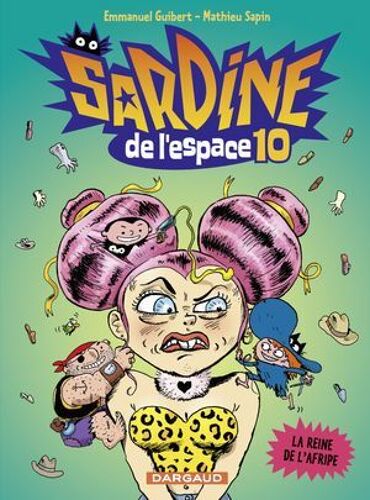 Sardine De L'espace - Tome 10 - La Reine De L'afripe