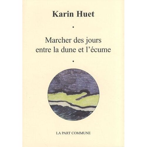 Marcher Des Jours Entre La Dune Et L'écume