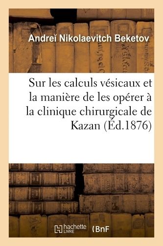 Quelques Remarques Sur Les Calculs Vésicaux