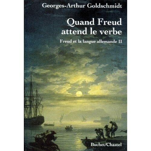Freud Et La Langue Allemande - Tome 2, Quand Freud Attend Le Verbe