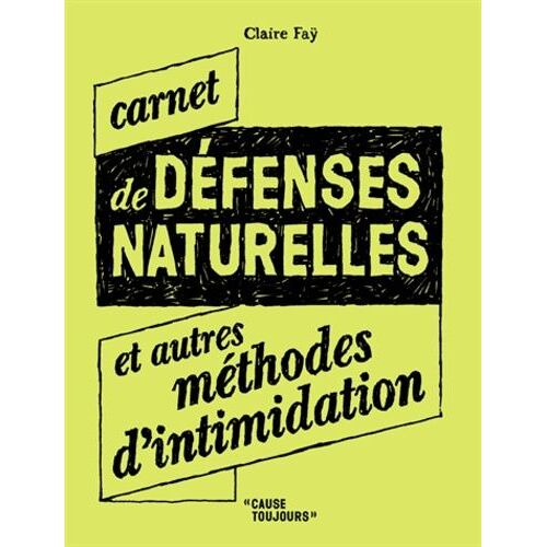 Carnet De Défenses Naturelles Et Autres Méthodes D'intimidation