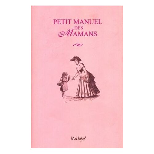 Petit Manuel Des Mamans