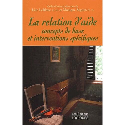 La Relation D'aide - Concepts De Base Et Interventions Spécifiques