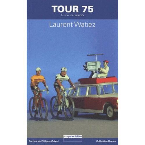 Tour 75 - Le Rêve Du Cannibale