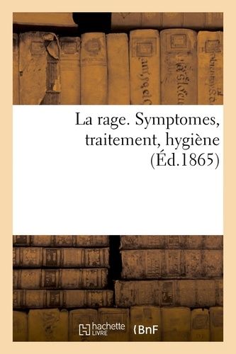 La Rage - Symptomes, Traitement, Hygiène