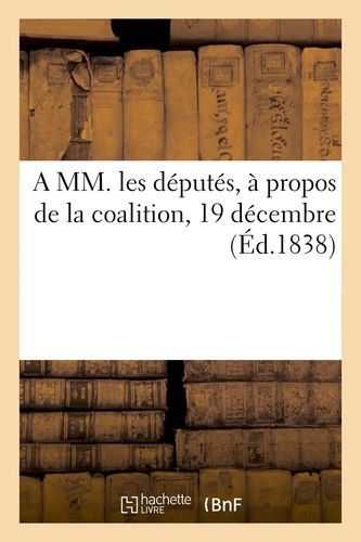A Mm - Les Députés, À Propos De La Coalition, 19 Décembre