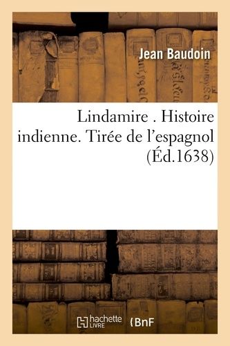 Lindamire - Histoire Indienne - Tirée De L'espagnol