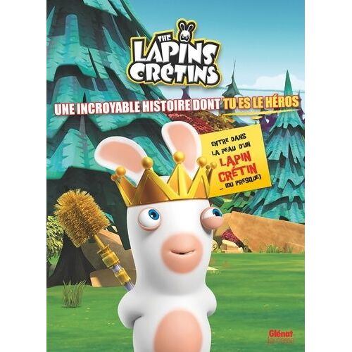 Lapins Crétins, Une Incroyable Histoire Dont Tu Es Le Héros