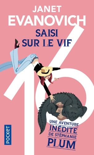 Une Aventure De Stéphanie Plum - Tome 16 - Saisi Sur Le Vif