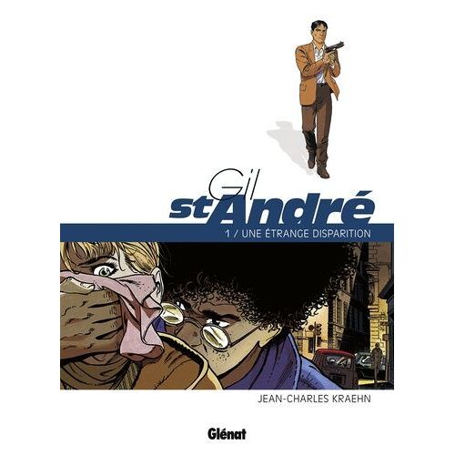 Gil St-André - Tome 1 - Une Étrange Disparition