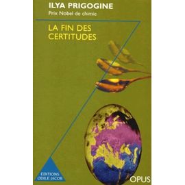 La Fin Des Certitudes - Temps, Chaos Et Les Lois De La Nature