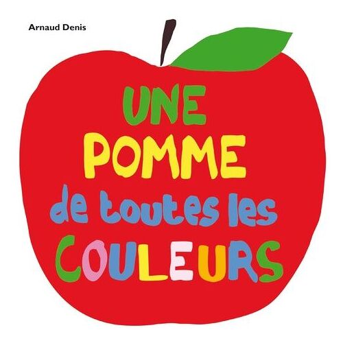 Une Pomme De Toutes Les Couleurs