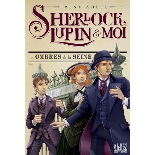 Sherlock, Lupin Et Moi - Tome 6 - Les Ombres De La Seine