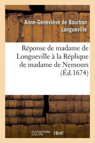 Réponse De Madame De Longueville À La Réplique De Madame De Nemours
