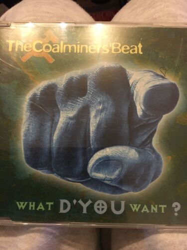 The Coalminers Beat What D’You Want