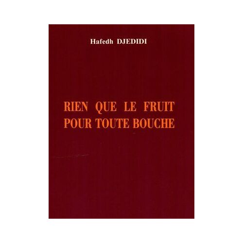 Rien Que Le Fruit Pour Toute Bouche