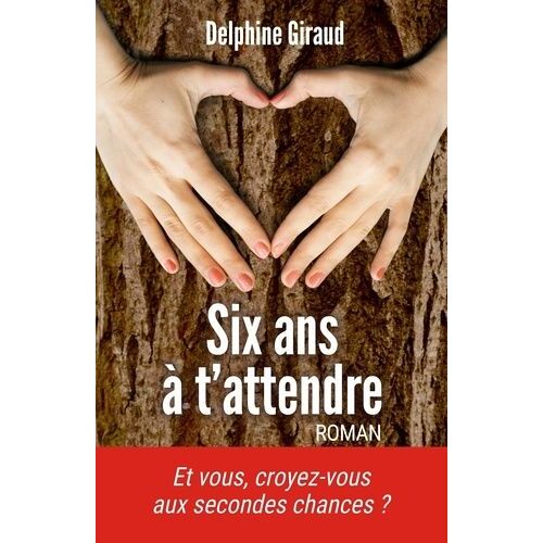 Six Ans À T'attendre