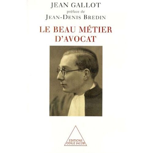 Le Beau Metier D'avocat - Eclats De Memoire