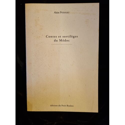 Contes Et Sortilèges Du Médoc Alain Polfliet 1995
