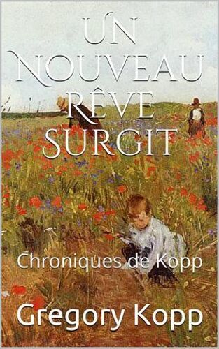 Un Nouveau Rêve Surgit
