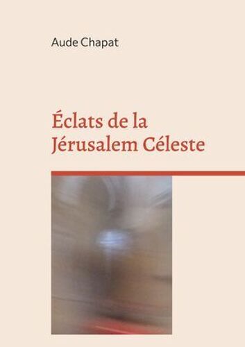 Éclats De La Jérusalem Céleste