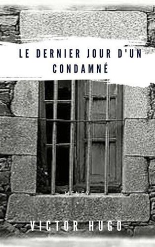 Le Dernier Jour D'un Condamné