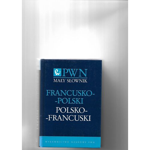 Dictionnaire Francusko Polski - Polsko Francuski - Francais Polonais