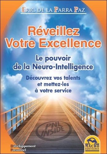 Réveillez Votre Excellence - Découvrez Vos Talents Et Mettez-Les À Votre Service