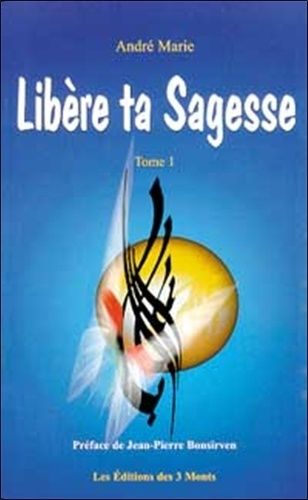 Libère Ta Sagesse - Tome 1