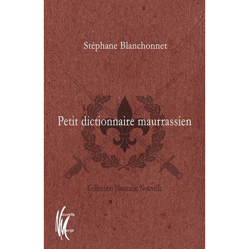 Petit Dictionnaire Maurrassien