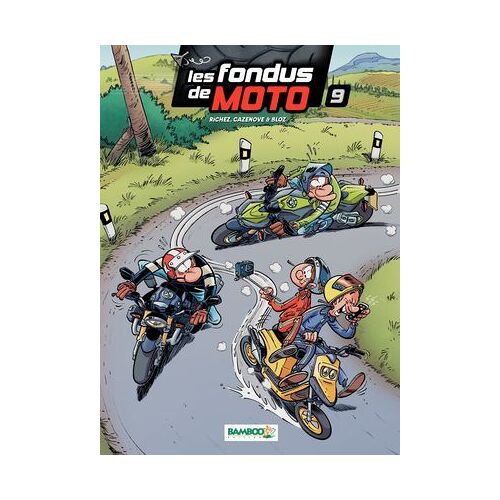 Les Fondus De Moto - Tome 9